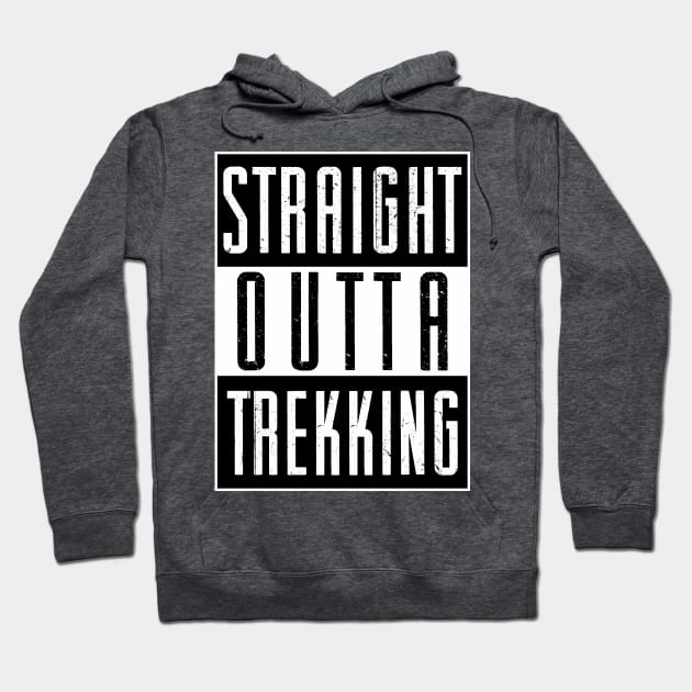 Straight Outta Trekking! Hoodie by variantees